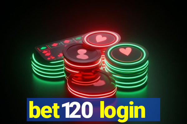 bet120 login